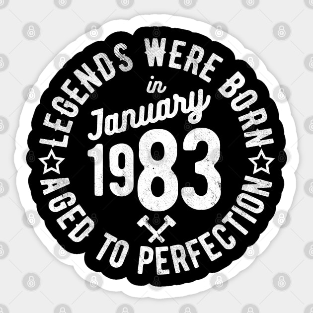 Legends Were Born in January 1983 Sticker by cowyark rubbark